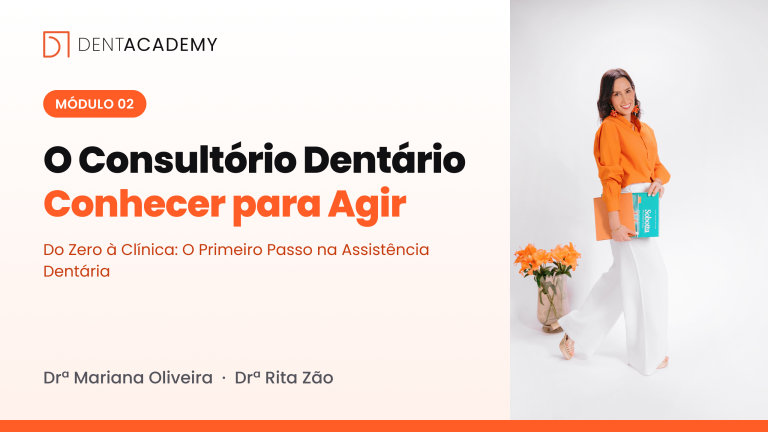 Módulo 02 · O Consultório Dentário